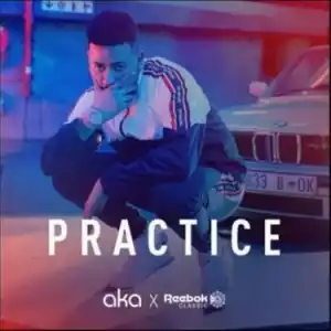 AKA - Practice ft ReebokSA